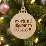 "Working Nine to Wine" Wood Christmas Ornament, Engraved Natural Wood